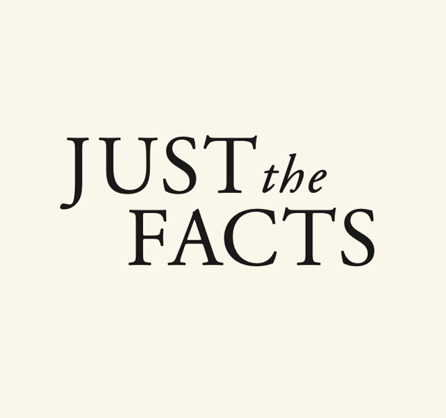 Text of 'Just The Facts' over cream-colored background.